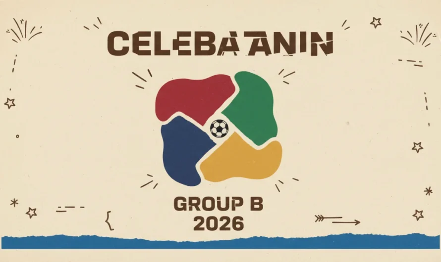 2026 Dünya Kupası B Grubu Analizi: Farklı Kıtaların Zirve Mücadelesi